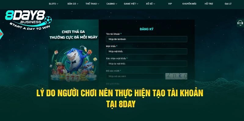 Lý do người chơi nên tạo tài khoản 8day